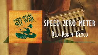 Speed Zero Meter - Red Ronin Blood