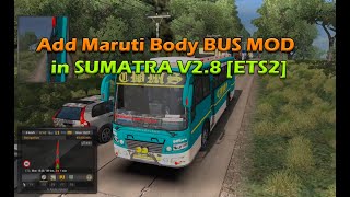 Download & Add Maruti Body | Sumatra Map ETS2 | Bus MOD screenshot 4