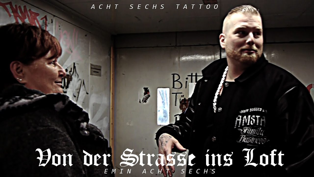 Emin Acht Sechs - Von Der Strasse ins Loft //RE Upload 2016