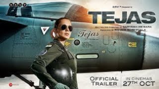 Tejas Official Trailer | Kangana Ranaut | Sarvesh M | Ronnie S | In Cinemas 27 Oct