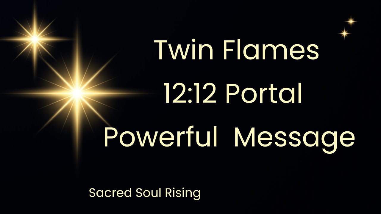 Twin Flames 🔥 12:12 Portal - The Most Powerful Message Today 💫 - YouTube