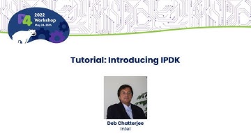 Tutorial: Introducing IPDK - Deb Chatterjee