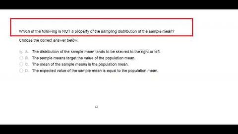 Which of the following is NOT a property of the sampling distribution of the sample mean?