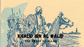 Khalid Ibn Al Walid (The Sword Of Allah) Nasheed