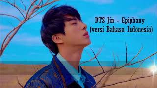 BTS (방탄소년단) Jin - Epiphany (Versi Bahasa Indonesia)