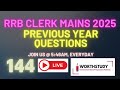 RRB Clerk Mains 2025 Previous Year Questions | PART - 144 | #rrbclerk | WORTHSTUDY