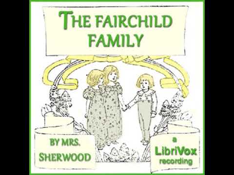 The Fairchild Family by Mary Martha SHERWOOD read by Various Part 1/2 | Full Audio Book