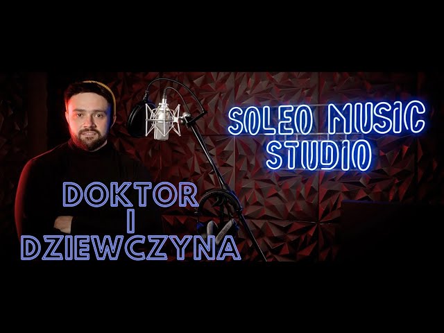 SOLEO  - Doktor i Dziewczyna