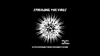 Spreading The Virus - Episode 125