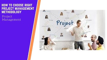 How to choose right project management methodology