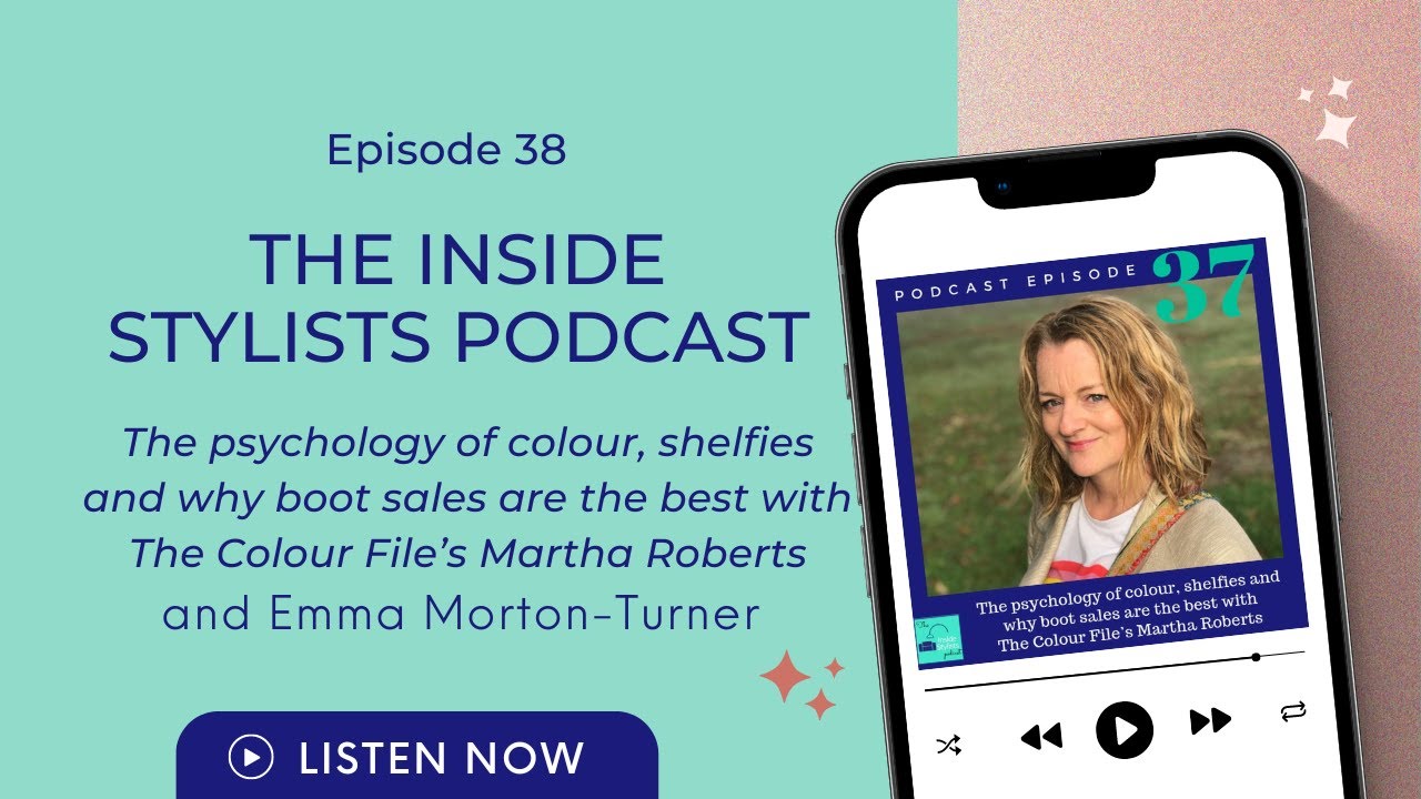 The Inside stylist podcast - Episode 37 : The psychology of colour with Colour File’s Martha Roberts