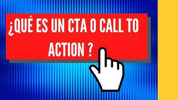 Qué es CALL TO ACTION en Marketing - CTA