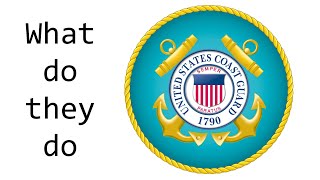What does the US Coast Guard do that the Navy and Marines don't