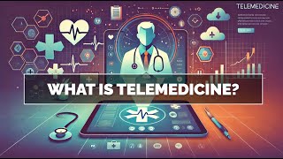 What is Telemedicine? | Healthcare and Medicine