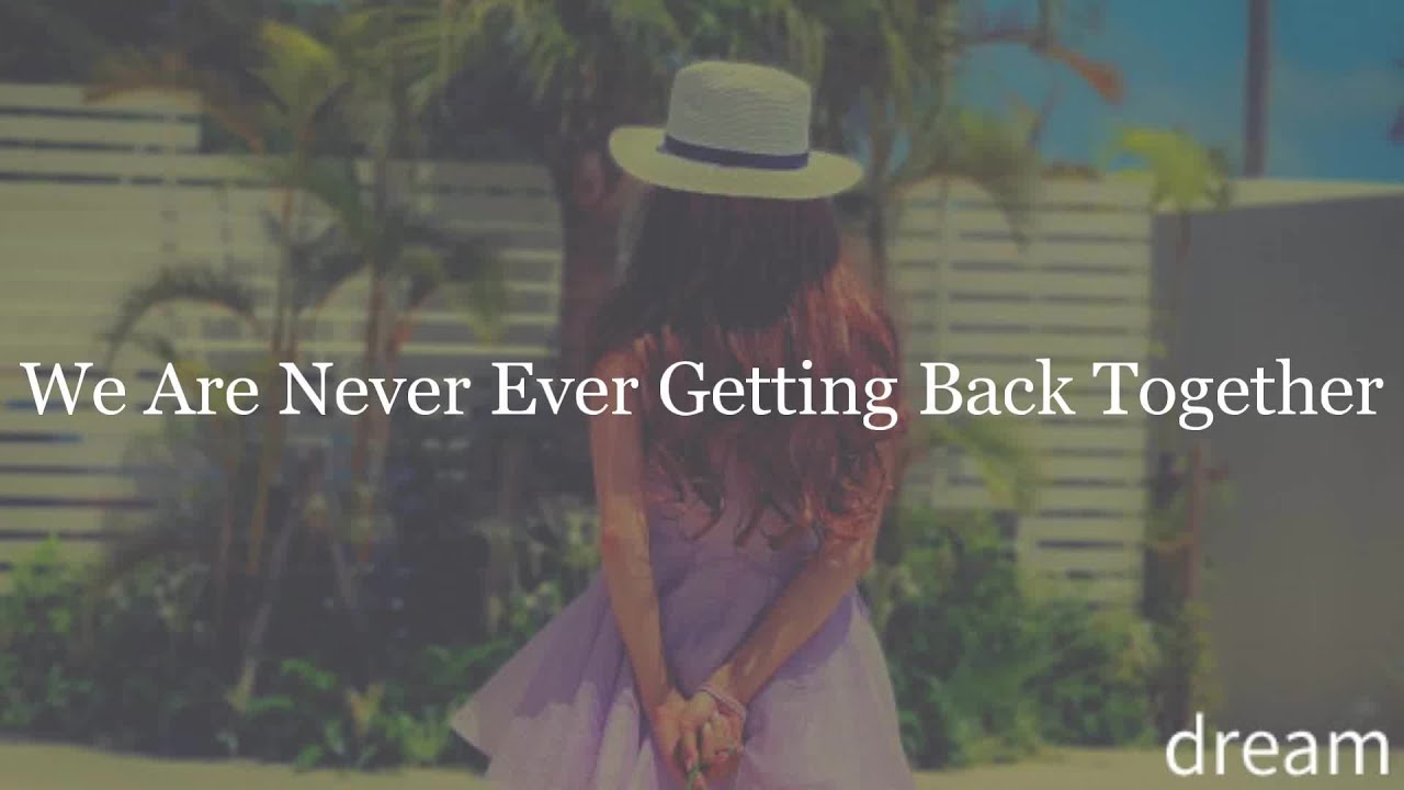 和訳 We Are Never Ever Getting Back Together Taylor Swift 広告なし Youtube