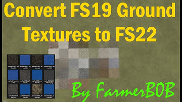 How to properly convert FS19 Ground textures to FS22, Finally!