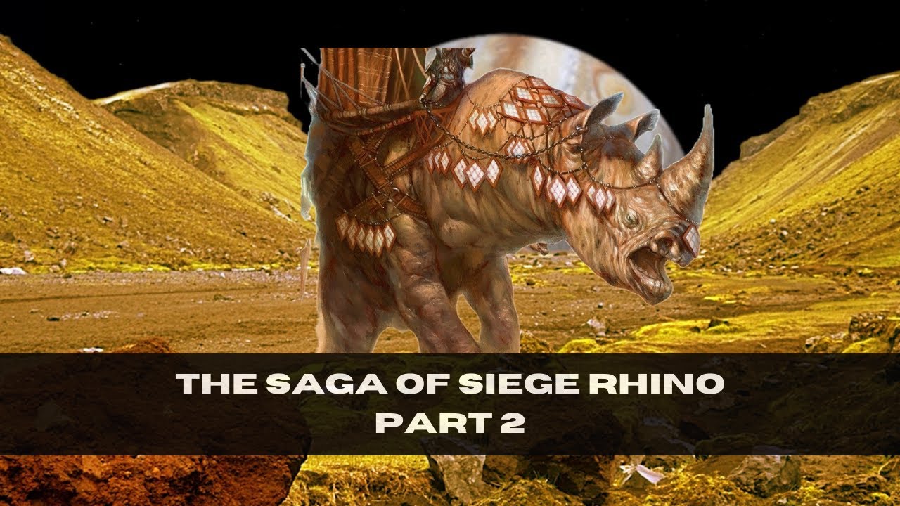 The Saga of Siege Rhino Part 2