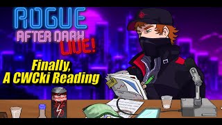 Famous Rogue After Dark #33 | Finally, a CWCki Reading Net Worth