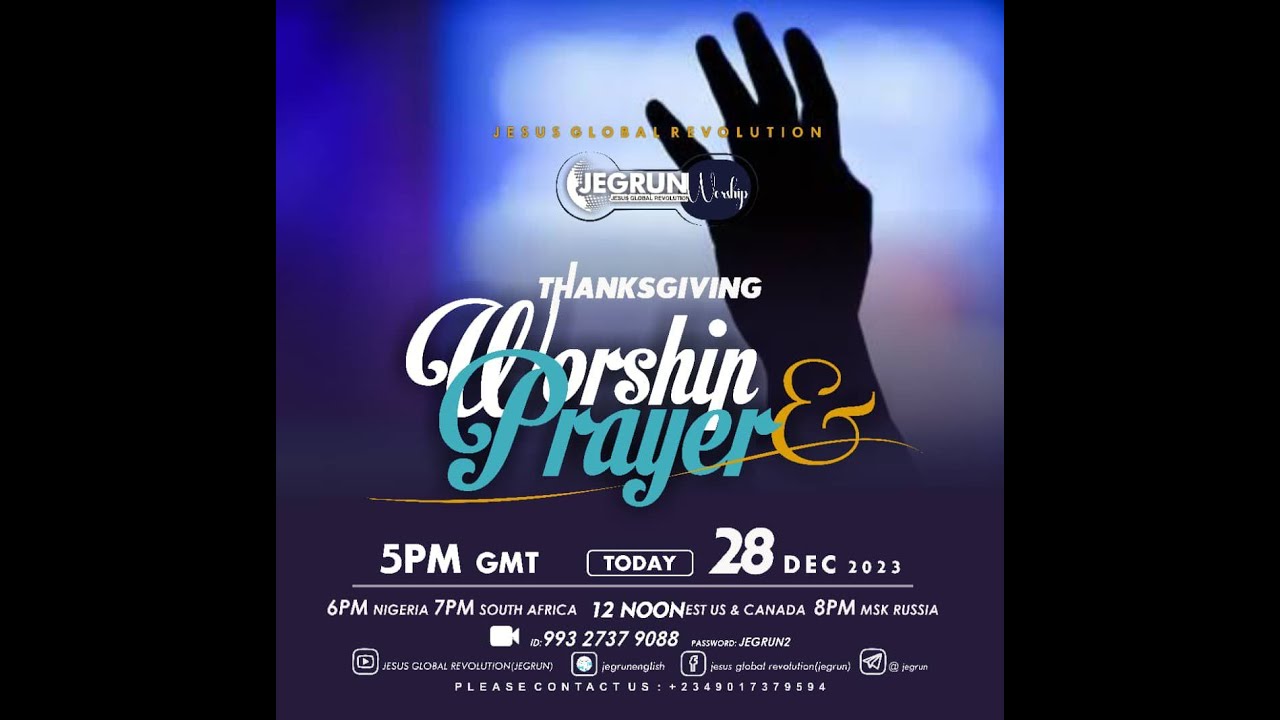JEGRUN Thanksgiving Worship Prayer Dec 28th 2023 YouTube jegrun-thanksgiving-worship-prayer-dec-28th-2023-youtube