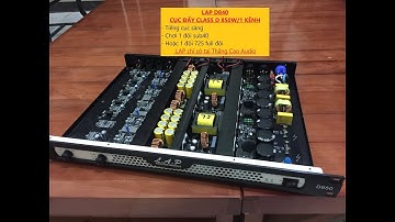 Cục đẩy class D 850w/1 kênh LAP D850 tiếng cực sáng đủ chơi full đôi đã có tại Thắng Cao audio
