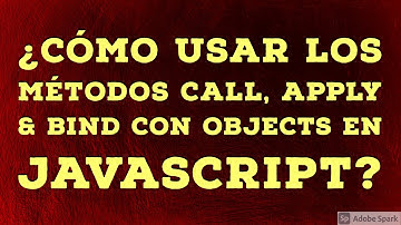 ¿Cómo usar los métodos call, apply & bind con Objects en JavaScript?  [Lang-SP] by Alvison Hunter