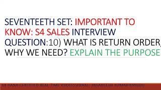 SEVENTEETH SET IMPORTANT TO KNOW S4 SALES INTERVIEW QUESTION10 WHAT IS RETURN ORDER, WHY WE NEED....