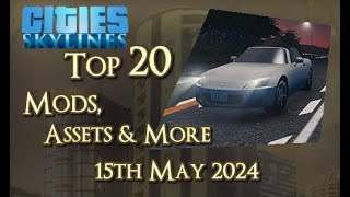 #CitiesSkylines - Top 20 Mods, Assets and more - 25th May 2024 - i313