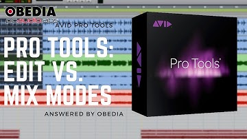 Pro Tools: Mix Vs  Edit Modes