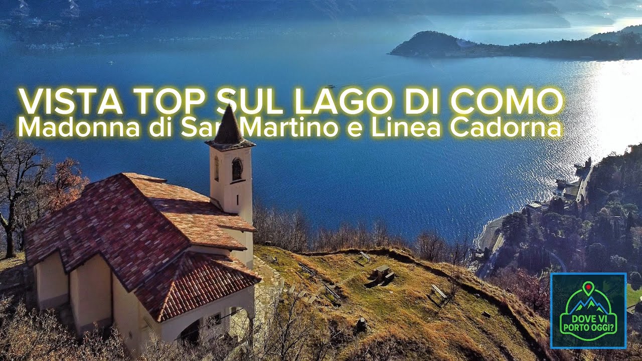 Vista TOP sul Lago di Como! Madonna di San Martino e Linea Cadorna