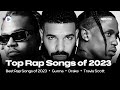 TOP 100 RAP SONGS OF 2023 - Gunna, Travis Scott, Drake and More!