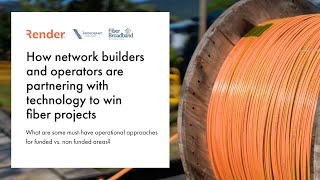 Best operational approaches for funded vs. non-funded areas | Render Networks x The Broadband Group