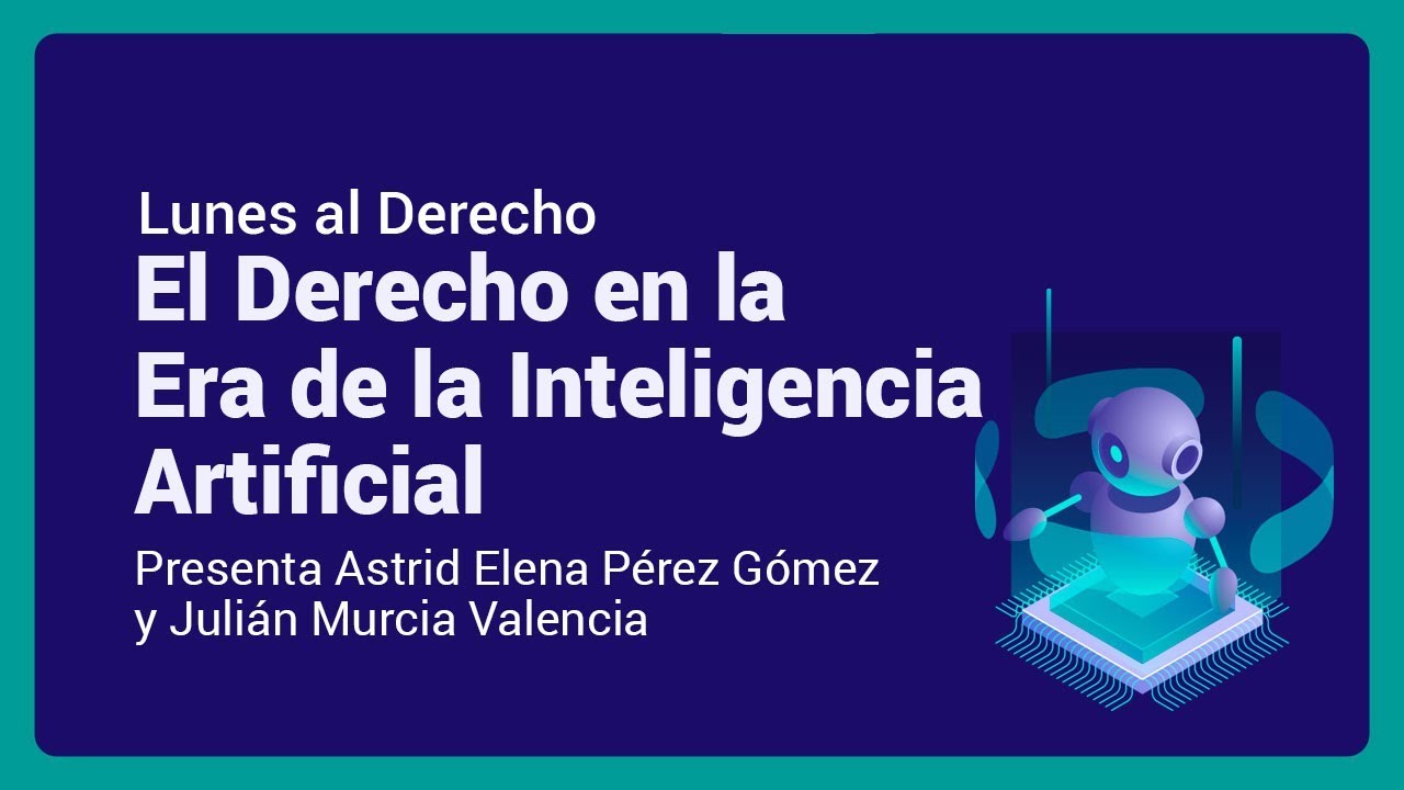 Retos para el Derecho en la Era de la Inteligencia Artificial - YouTube