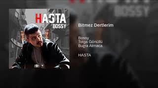 Bossy Bitmez Dertlerim  Resimi