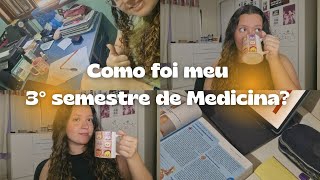 Como foi meu 3° semestre de Medicina? || Ciclo básico, estresse, ligas acadêmicas...