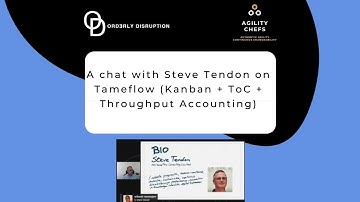 A chat with Steve Tendon on Tameflow (Kanban + ToC + Throughput Accounting)