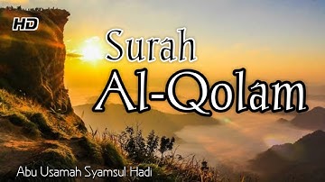 Surah Al-Qolam سورة القلم Abu Usamah Syamsul Hadi
