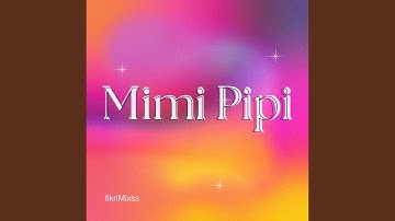 Mimi Pipi