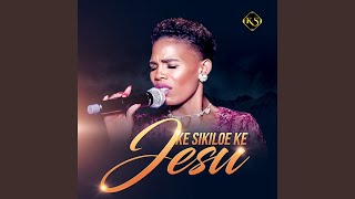 Ke Sikiloe Ke Jesu