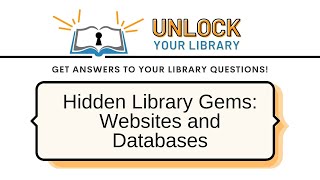 Unlock Your Library: Hidden Library Gems - Websites and Databases
