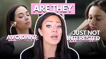 Are They Avoidant or Just Not Interested | THIS Will Show You The Difference