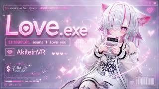LOVE.EXE — My Heart Is Running in Binary 💗 | AkileinVR