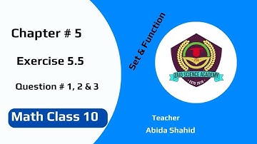 Class 10th Math Chapter 5 | Set & Function | Exercise 5.5 | Question 1, 2 & 3 | Zaid Science Academy