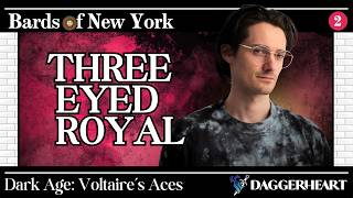 Chapter 2: Three-Eyed Royal | Dark Age: Voltaire's Aces | Daggerheart