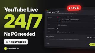 How to Live Stream on YouTube 24/7 (Pre-Recorded Videos, No PC Needed) | StreamHouse.co