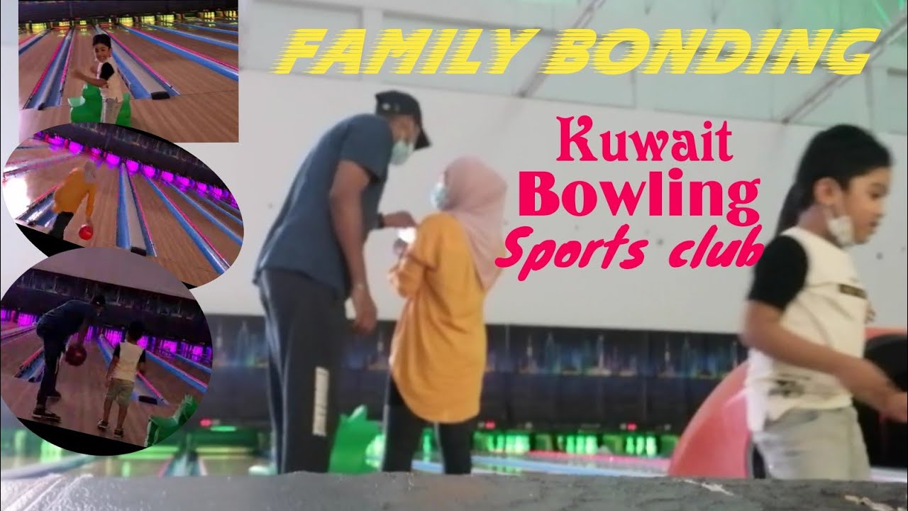Kuwait Bowling Sports Club Salmiya/Family Bonding. YouTube