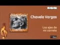 Chavela Vargas - Los ejes de mi carreta