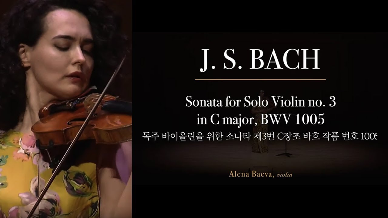 J. S. BACH _ Sonata for Solo Violin no. 3 in C major, BWV 1005, III ...