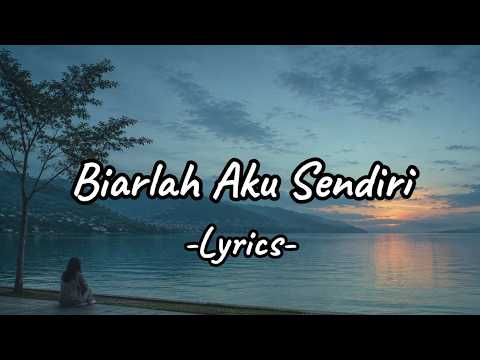 Playlist Lagu Galau Terbaru 2026 | Yang Cocok Didengar Saat Biarlah Aku Sendiri