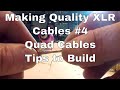 Making XLR Cables #4 - Quad Mic Cables (Public)