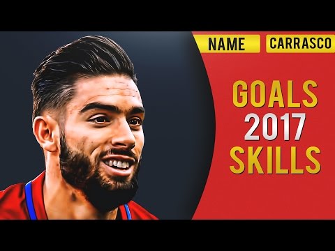 Yannick Ferreira Carrasco - Insane Goals & Skills | 2017 | HD